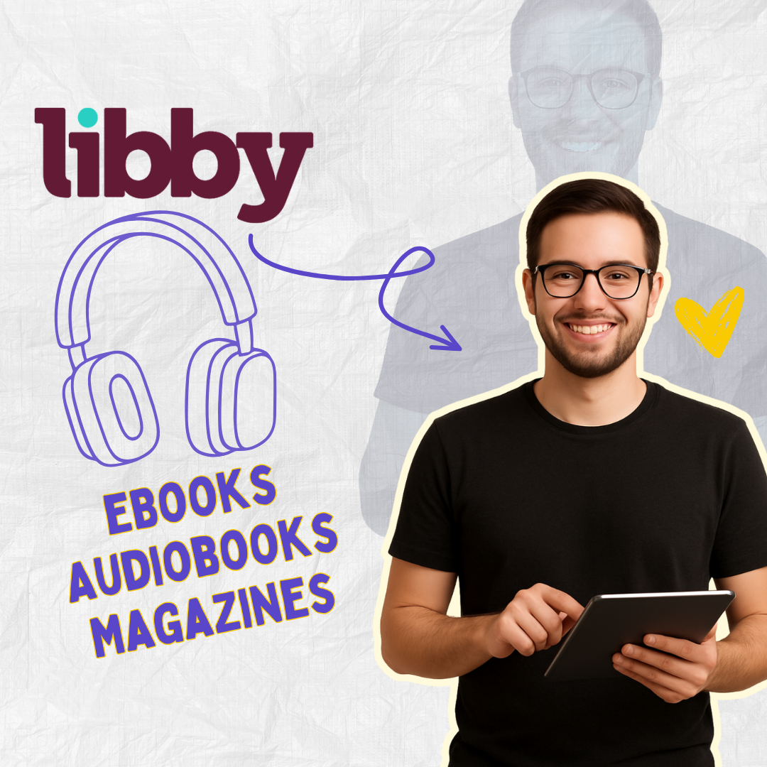 Image of a male with glasses in a black t-shirt holding a tablet. The Libby app logo is on the left along with a graphic of headphones, an arrow, and words ebooks, audiobooks, magazines below the logo.