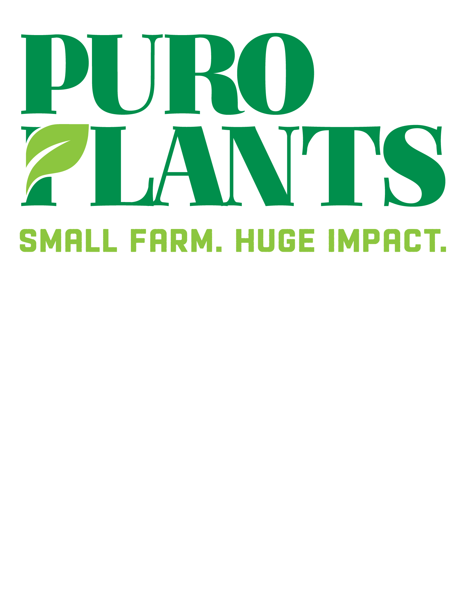 Puro Plants. Small Farm. Huge Impact