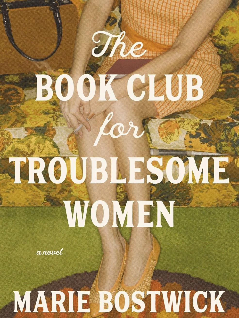 book cover for the book club for troublesome women by Marie Bostwick