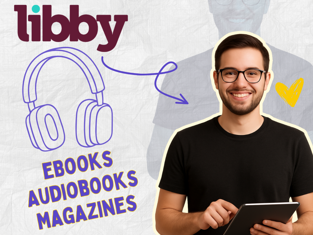 Image of a male with glasses in a black t-shirt holding a tablet. The Libby app logo is on the left along with a graphic of headphones, an arrow, and words ebooks, audiobooks, magazines below the logo.